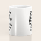 Decide Every Morning That You're in a Good Mood by The Motivated Type in Black and White Coffee Mug Gallery Image 4