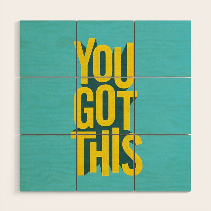 You Got This motivational typography poster inspirational quote bedroom wall home decor Wood Wall Art Gallery Image 1