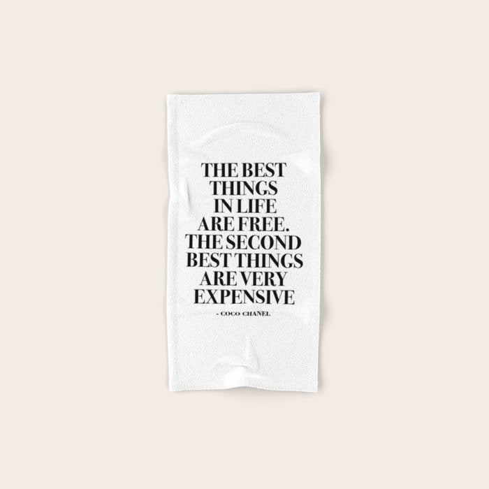 The Best Things In Life, Are Free The Second Best Are Very Expensive Bath Towel Gallery Image 1