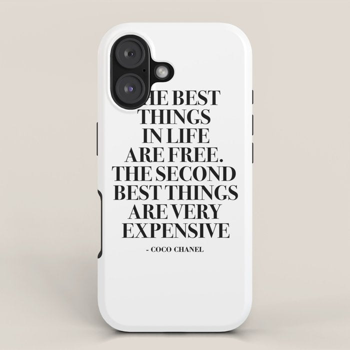 The Best Things In Life, Are Free The Second Best Are Very Expensive iPhone Case Gallery Image 1