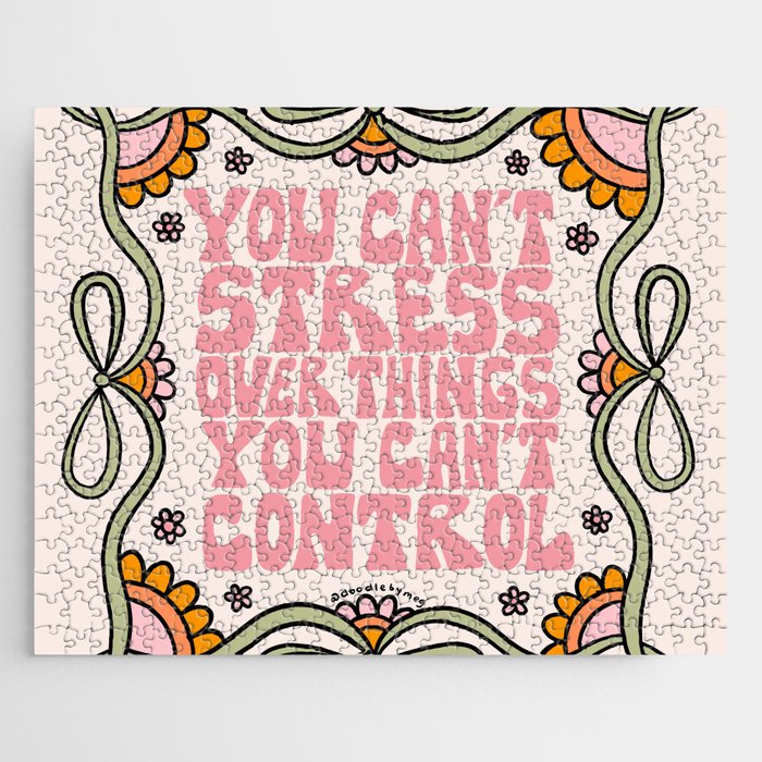 You Can't Stress Over Things You Can't Control Jigsaw Puzzle Gallery Image 1