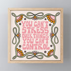 You Can't Stress Over Things You Can't Control Mini Art Print Gallery Image 1