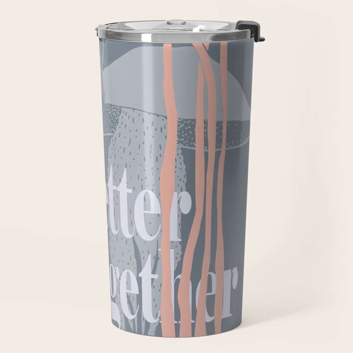 better together Travel Mug Gallery Image 2