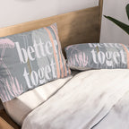 better together Pillow Sham Gallery Image 2