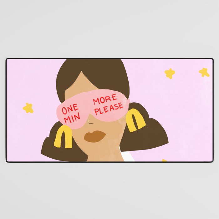 One More Minute Please Desk Mat Gallery Image 3