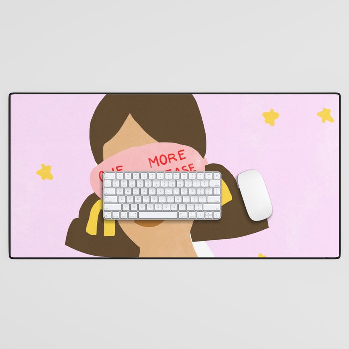 One More Minute Please Desk Mat Gallery Image 1
