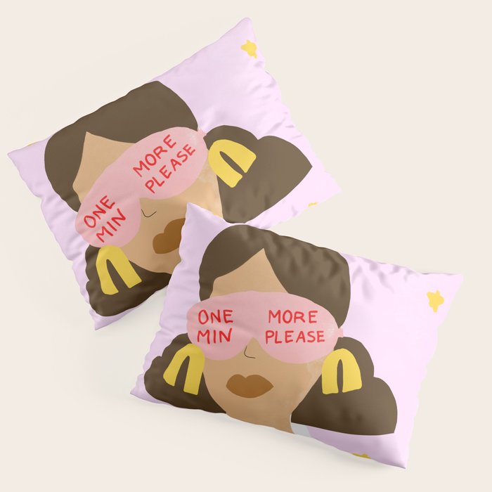 One More Minute Please Pillow Sham Gallery Image 3
