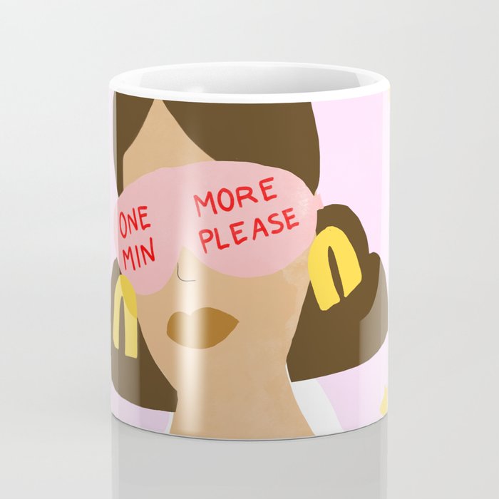 One More Minute Please Coffee Mug Gallery Image 4