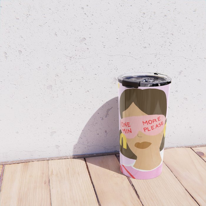 One More Minute Please Travel Mug Gallery Image 4
