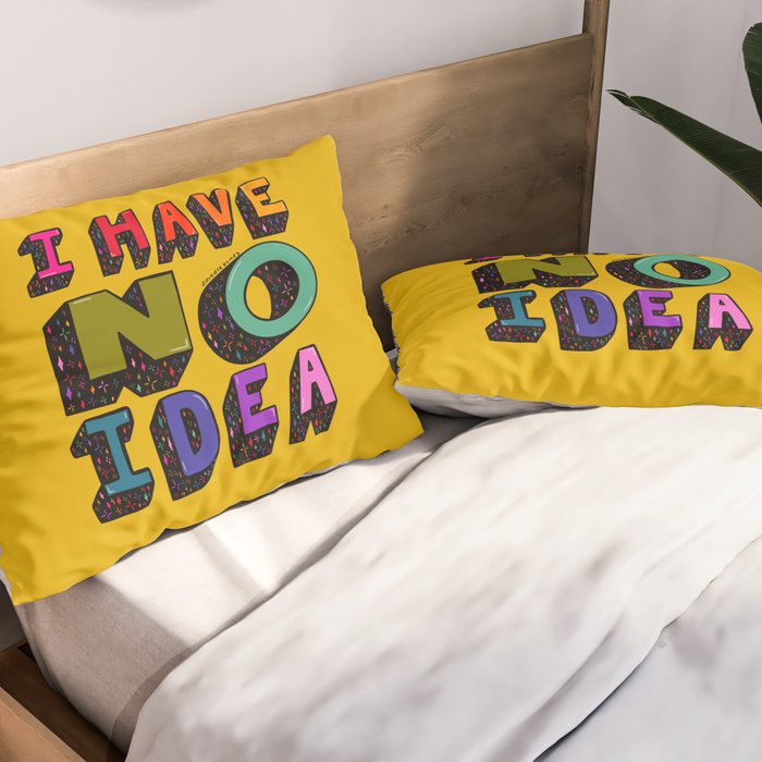No Idea Pillow Sham Gallery Image 2