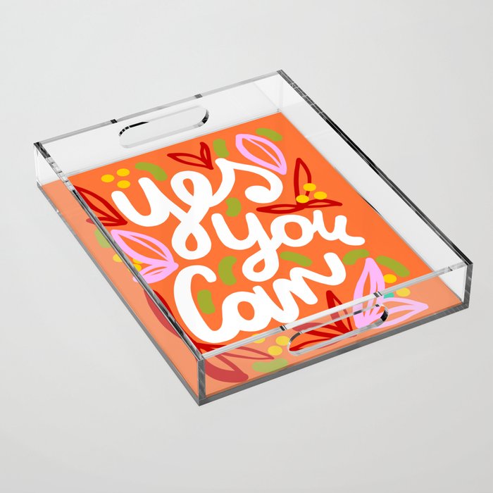 Yes You Can #motivational Acrylic Tray Gallery Image 1