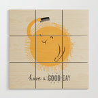 Have a good day Wood Wall Art Gallery Image 1