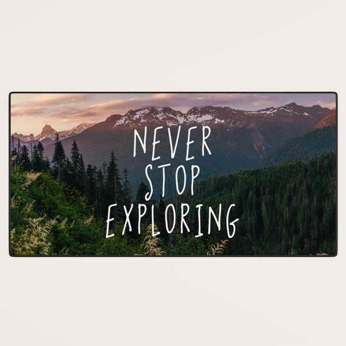 Never Stop Exploring - Nature Photography Desk Mat Gallery Image 3