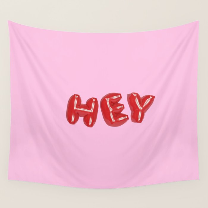 HEY Wall Tapestry Gallery Image 1