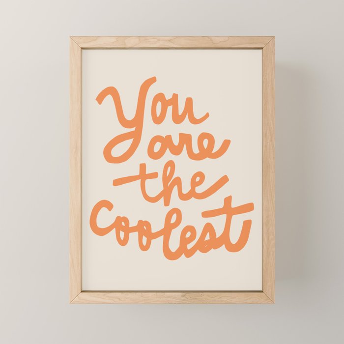 you are the coolest Mini Art Print Gallery Image 1