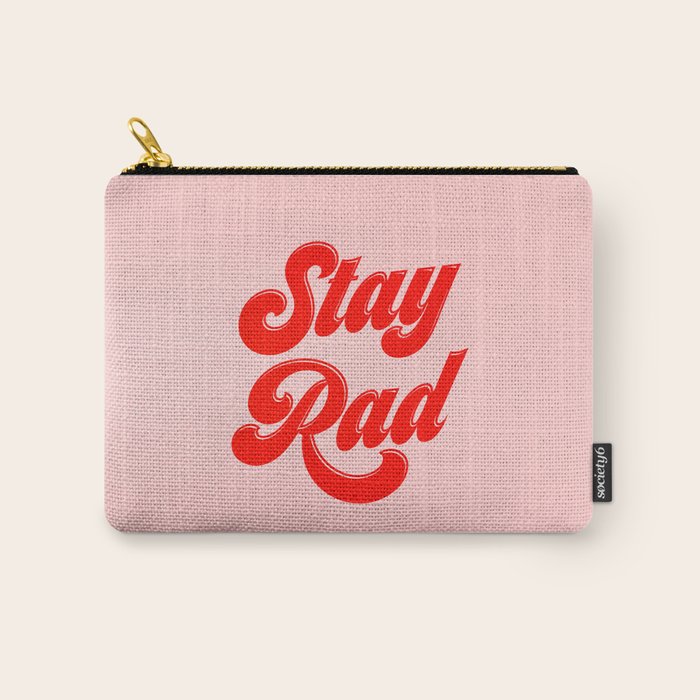 Stay Rad Carry All Pouch Gallery Image 1