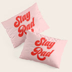 Stay Rad Pillow Sham Gallery Image 3