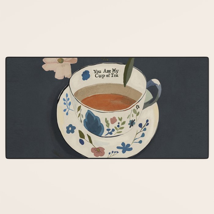 You are My Cup of Tea Desk Mat Gallery Image 3