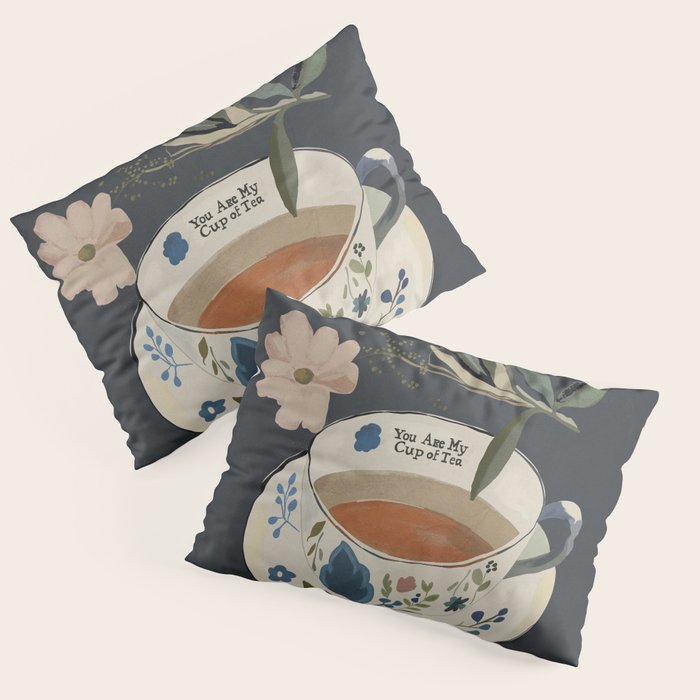 You are My Cup of Tea Pillow Sham Gallery Image 3