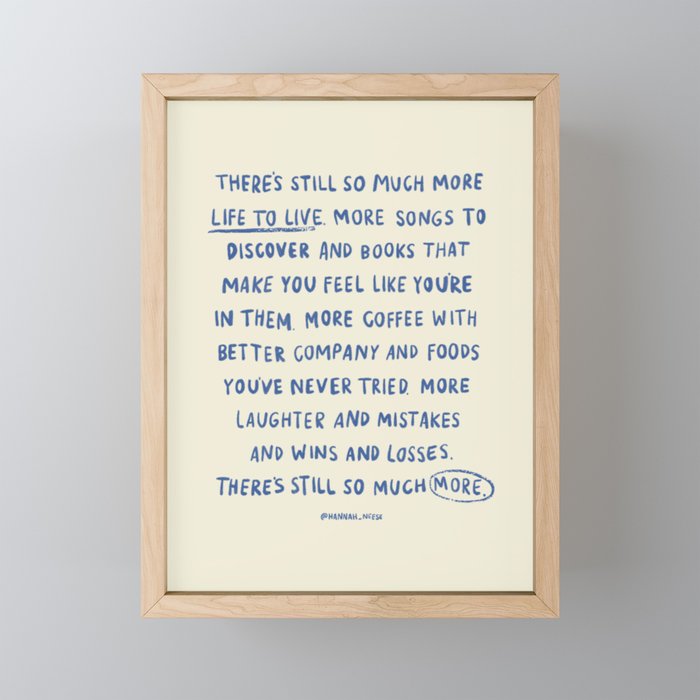 There's Still So Much More Paragraph Art Print Mini Art Print
