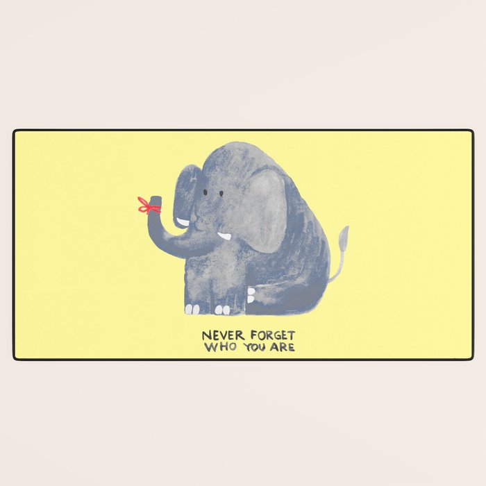 Elephant never forgets Desk Mat Gallery Image 3