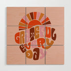 Grateful Everyday - 70s Hippie Style  Wood Wall Art Gallery Image 1