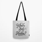 What's The Best That Could Happen Typography Print Wall Art Home Decor Tote Bag Gallery Image 2