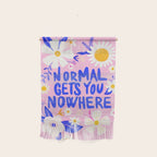 Normal gets you nowhere Wall Hanging Gallery Image 1