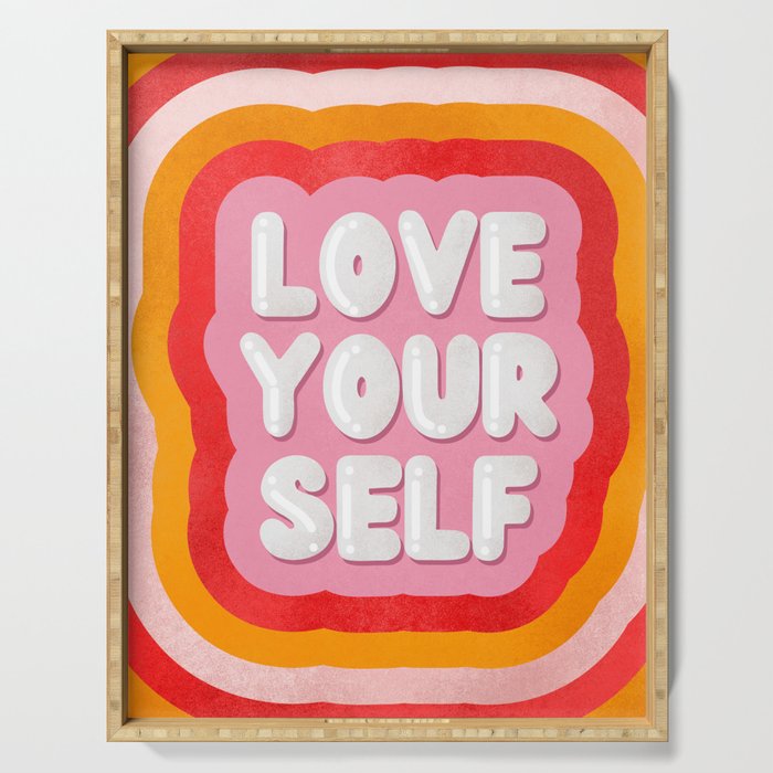 Love Yourself retro type Serving Tray Gallery Image 1