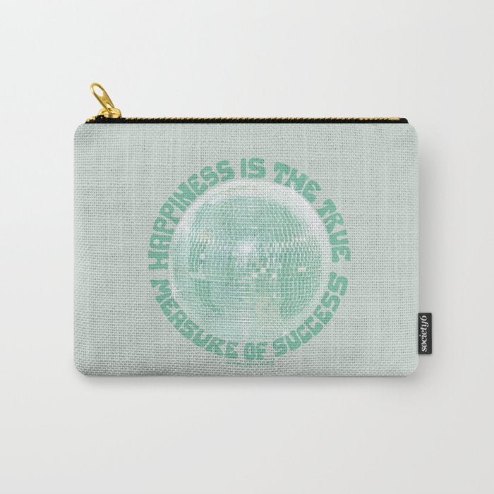Happiness Is The True Measure of Success in Mint Carry All Pouch Gallery Image 1