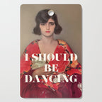 I Should Be Dancing Cutting Board Gallery Image 1