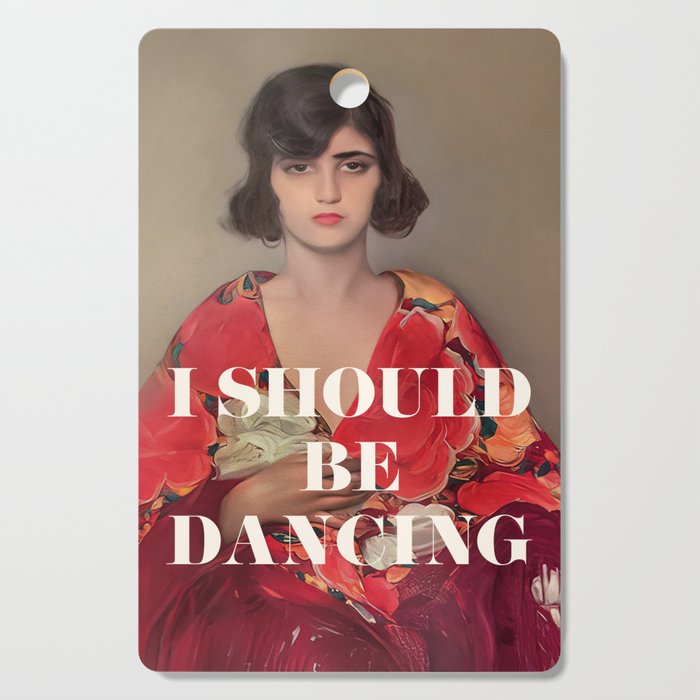 I Should Be Dancing Cutting Board Gallery Image 1
