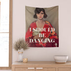 I Should Be Dancing Wall Tapestry Gallery Image 2