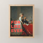 For Like Ever Mini Art Print Gallery Image 1