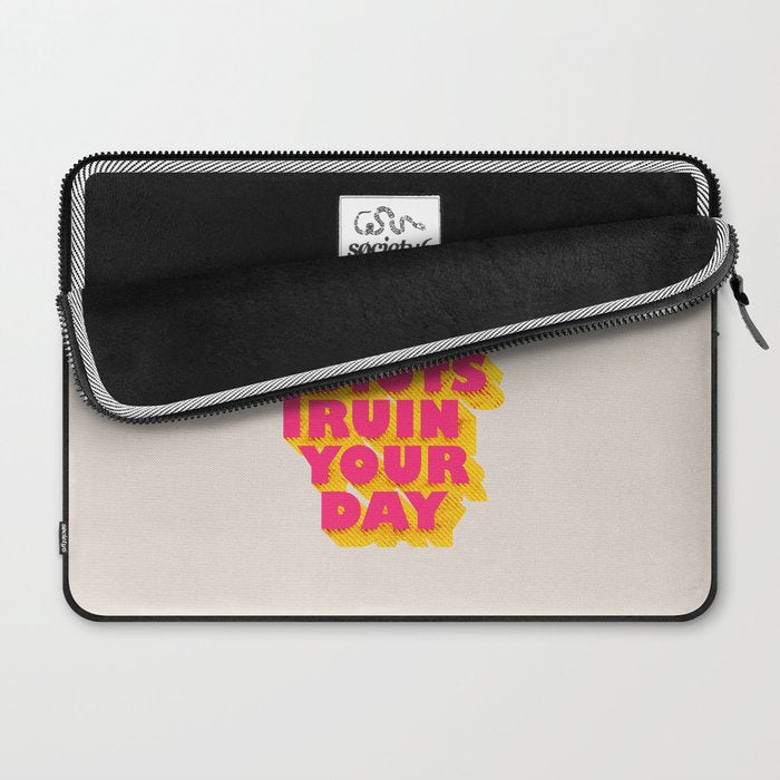 Don't let idiots ruin your day - typography Laptop Sleeve Gallery Image 2