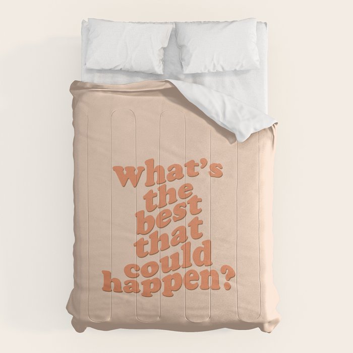 What's The Best That Could Happen Comforter Gallery Image 6