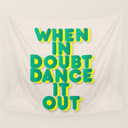When in doubt dance it out no2 Wall Tapestry Gallery Image 4