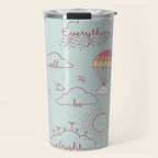 Everything will be alright Travel Mug Gallery Image 1