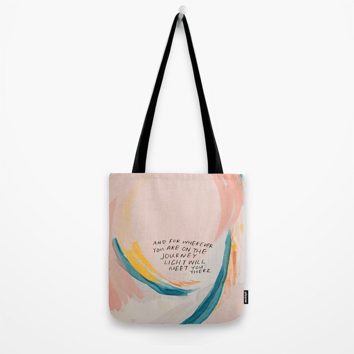 "And For Wherever You Are On The Journey Light Will Meet You There." Tote Bag Gallery Image 2