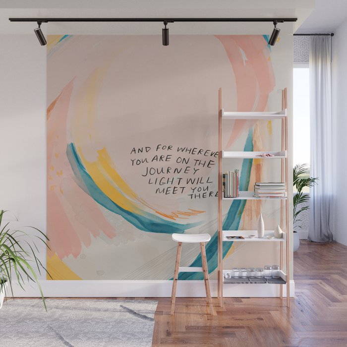 "And For Wherever You Are On The Journey Light Will Meet You There." Wall Mural Gallery Image 1