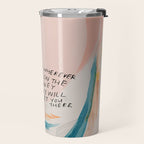 "And For Wherever You Are On The Journey Light Will Meet You There." Travel Mug Gallery Image 2