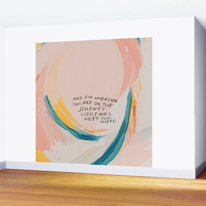 "And For Wherever You Are On The Journey Light Will Meet You There." Wall Mural Gallery Image 2