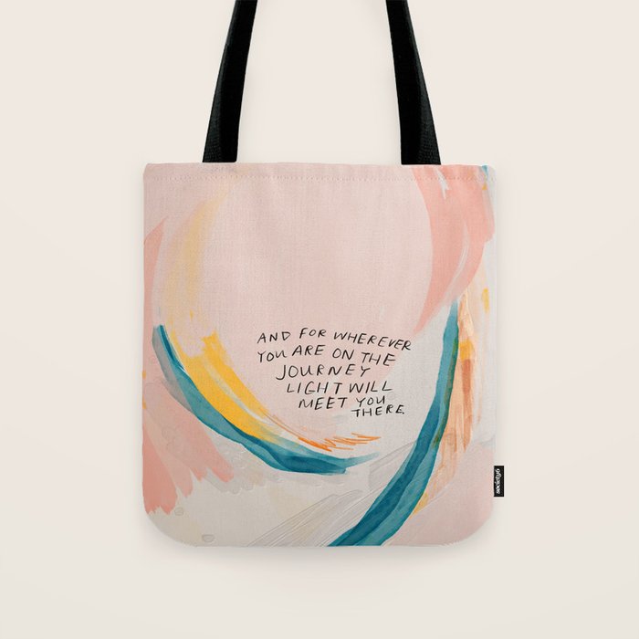 "And For Wherever You Are On The Journey Light Will Meet You There." Tote Bag Gallery Image 1