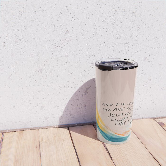 "And For Wherever You Are On The Journey Light Will Meet You There." Travel Mug Gallery Image 4
