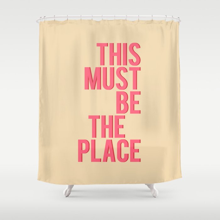 This Must Be The Place Shower Curtain Gallery Image 1
