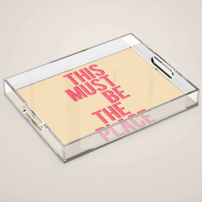This Must Be The Place Acrylic Tray Gallery Image 1