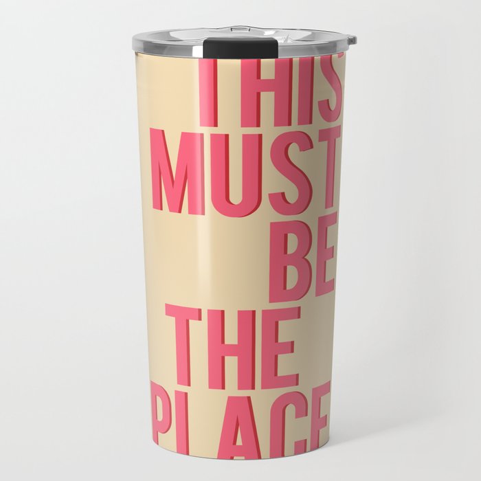 This Must Be The Place Travel Mug Gallery Image 1