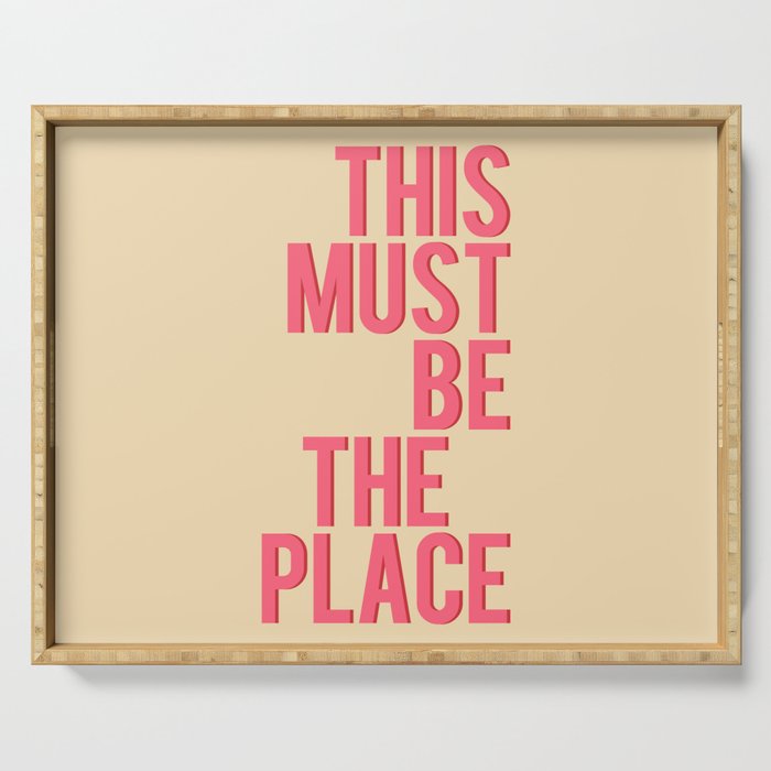 This Must Be The Place Serving Tray Gallery Image 1