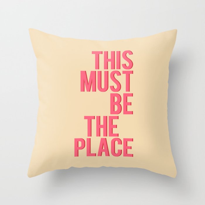 This Must Be The Place Throw Pillow Gallery Image 6