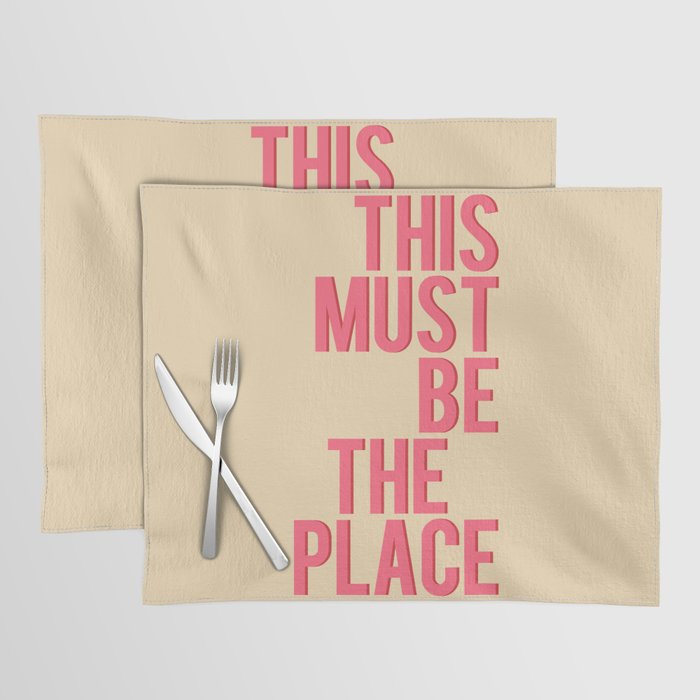 This Must Be The Place Placemat Gallery Image 1